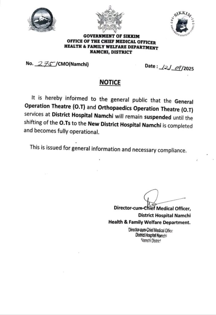 NOTICE ISSUED FROM THE OFFICE OF CHIEF MEDICAL OFFICER, HEALTH AND FAMILY WELFARE DEPARTMENT NAMCHI DISTRICT REGARDING THE SUSPENSION OF GENERAL OPERATION THEATRE AND ORTHOPAEDIC OPERATION THEATRE UNTIL THE SHIFTING OF O.Ts TO NEW DISTRICT HOSPITAL NAMCHI IS COMPLETED AND BECOMES FULLY OPERATIONAL.